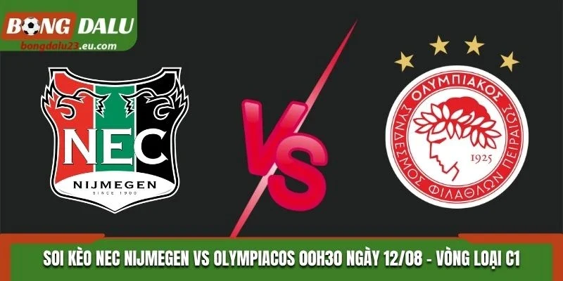 Soi Kèo NEC Nijmegen Vs Olympiacos 00H30 Ngày 12/08/2026 - Vòng Loại C1