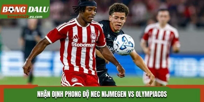 Nhận định phong độ NEC Nijmegen vs Olympiacos